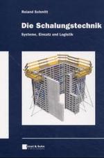 Schalungstechnik, Die : Systeme, Einsatz Und Logistik -- Hardback (German Language Edition)