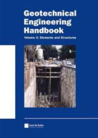 Geotechnical Engineering Handbook : Elements and Structures 〈3〉 （HAR/CDR）