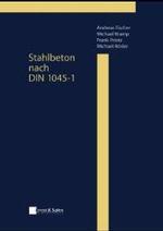 Stahlbeton nach DIN 1045-1 （2003. XIII, 407 S. m. 250 Abb. 24 cm）