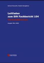 Leitfaden zum DIN-Fachbericht 104 - Verbundbrücken : Ausgabe März 2003 （2003. X, 238 S. m. Abb. 30 cm）
