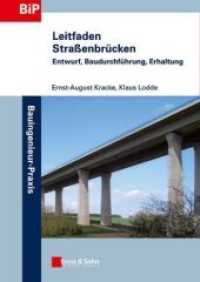 Leitfaden Stra&szlig;enbr&uuml;cken : Entwurf, Baudurchf&uuml;hrung, Erhaltung. Aus Sicht der Stra&szlig;enbauverwaltung (Bauingenieur-Praxis) （2011. XIV, 420 S. m. 400 Abb. 24 cm）