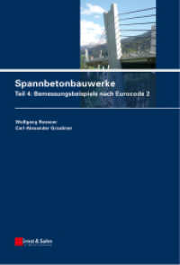 Spannbetonbauwerke. Tl.4 Bemessungsbeispiele nach Eurocode 2 （2012. XV, 626 S. m. Abb. u. Tab. 24,5 cm）