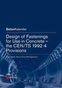 Design of Fastenings for Use in Concrete - the CEN/TS 1992-4 Provisions (Beton-Kalender Series) （1st. ed. 2013. 170 S. w. 81 figs. and 4 tables. 240 mm）