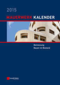 Mauerwerk-Kalender 2015 : Bemessung, Bauen im Bestand （1. Auflage. 2015. 856 S. 837 SW-Abb., 203 Tabellen. 240 mm）