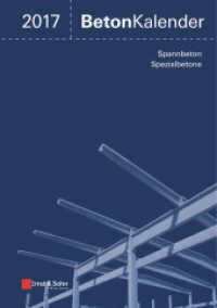 Beton-Kalender 2017, 2 Bde. : Schwerpunkte: Spannbeton, Spezialbetone (Beton-Kalender (VCH)) （1. Auflage. 2016. LXVI, 942 S. 144 SW-Abb., 3 Farbabb. 215 mm）
