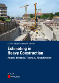 Estimating in Heavy Construction : Roads, Bridges, Tunnels, Foundations （1. Auflage. 2016. XXIV, 260 S. 64 SW-Abb., 73 Tabellen. 240 mm）