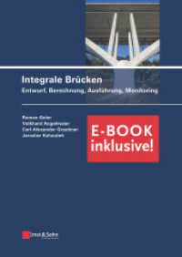 Integrale Brücken : Entwurf, Berechnung, Ausführung, Monitoring (inkl. E-Book als PDF) （1. Auflage. 2017. 254 S. 100 SW-Abb., 116 Farbabb., 44 Tabellen. 240 m）