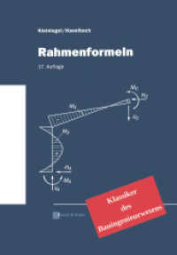 Rahmenformeln (Klassiker des Bauingenieurwesens) （Unveränderter Nachdruck der 17. Auflage von 1993. 2017. XVI, 504）