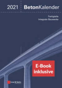 Beton-Kalender 2021 : Schwerpunkte: Fertigteile; Integrale Bauwerke (2 Teile) (inkl. E-Book als PDF) (Beton-Kalender Series 202) （1. Auflage. 2021. XXXVIII, 1246 S. 1047 SW-Abb., 215 Tabellen. 210 mm）