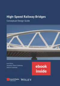 高速鉄道架橋工学<br>High-Speed Railway Bridges : Conceptual Design Guide (incl. ebook as PDF) （1. Auflage. 2023. XX, 340 S. 136 SW-Abb., 217 Farbabb. 244 mm）