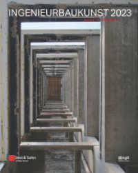 Ingenieurbaukunst 2023 : Made in Germany (Ingenieurbaukunst) （1. Auflage. 2022. 224 S. 130 Farbabb. 299 mm）