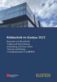Klebtechnik im Glasbau 2022 （1. Auflage. 2022. VIII, 216 S. 15 SW-Abb., 119 Farbabb., 14 Tabellen.）