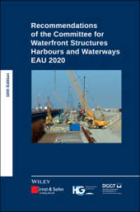 Recommendations of the Committee for Waterfront Structures Harbours and Waterways : EAU 2020 （10. Aufl. 2023. XVIII, 546 S. 244 mm）