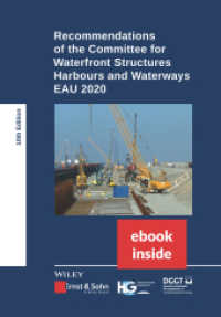 Recommendations of the Committee for Waterfront Structures Harbours and Waterways : EAU 2020 (incl. eBook as PDF) （10. Aufl. 2024. 576 S. 244 mm）