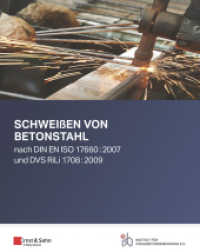 Schweißen von Betonstahl : nach DIN EN ISO 17660:2007 und DVS RiLi 1708:2009 （1. Auflage. 2022. 60 S. 6 SW-Abb., 22 Farbabb., 23 Tabellen. 235 mm）