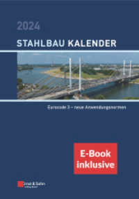 Stahlbau-Kalender 2024 : Schwerpunkt: Eurocode 3 - neue Anwendungsnormen (inkl. E-Book als ePDF) (Stahlbau-Kalender-eBundle) （1. Auflage. 2024. XXII, 726 S. 374 SW-Abb., 34 Farbabb., 159 Tabellen.）