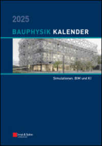 Bauphysik-Kalender 2025 : Schwerpunkt: Simulationen, BIM und KI (Bauphysik-Kalender) （1. Auflage. 2025. XXVI, 708 S. 107 SW-Abb., 407 Farbabb., 183 Tabellen）