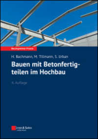 Bauen mit Betonfertigteilen im Hochbau (Bauingenieur-Praxis (BiP)) （4. Aufl. 2024. XVIII, 390 S. 80 SW-Abb., 42 Tabellen. 244 mm）