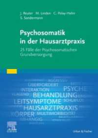 Psychosomatik in der Hausarztpraxis : 25 Fälle der Psychosomatischen Grundversorgung （2024. XII, 132 S. SW-Abb., Farbabb. 240 mm）