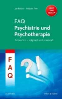 FAQ Psychiatrie (FAQ) （2018. XIV, 490 S. 60 Farbabb. 210 mm）