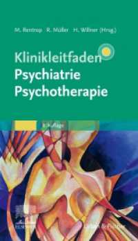 Klinikleitfaden Psychiatrie Psychotherapie (Klinikleitfaden) （8. Aufl. 2024. XXIV, 712 S. 39 Farbabb. 187 mm）