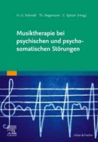 Musiktherapie bei psychischen und psychosomatischen Störungen （2019. XXVIII, 340 S. 17 Farbabb. 240 mm）