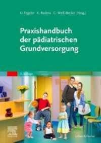 Praxishandbuch der pädiatrischen Grundversorgung （3. Aufl. 2024. XXX, 802 S. 236 Farbabb. 240 mm）