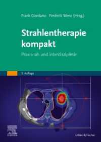 Strahlentherapie kompakt : Praxisnah und interdisziplinär （3. Aufl. 2019. XXVIII, 420 S. 7 SW-Abb. 240 mm）