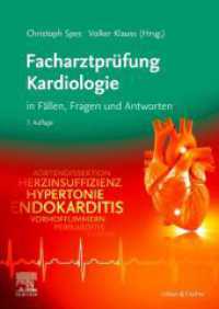 Facharztpr&uuml;fung Kardiologie : in F&auml;llen, Fragen und Antworten (Facharztpr&uuml;fung) （7. Aufl.）