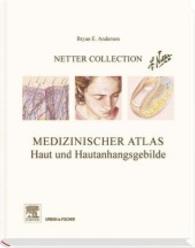 Medizinischer Atlas， Haut und Hautanhangsgebilde : Mit Zugang zum Else