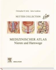 Medizinischer Atlas， Nieren und Harnwege (Netter Collection Bd.5)