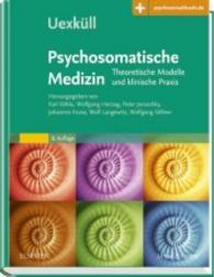Psychosomatische Medizin : Theoretische Modelle und klinische Praxis. Plus psychosomatikwelt.de