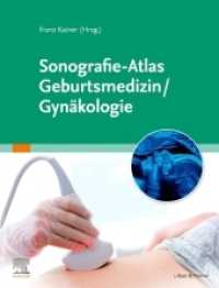 Sonografie-Atlas Gynäkologie / Geburtsmedizin （2020. VIII, 568 S. 300 SW-Abb., 420 Farbabb. 270 mm）