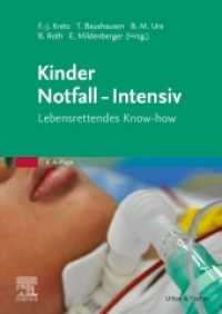 Kinder Notfall-Intensiv : Lebensrettendes Know-how （4. Aufl. 2019. XXII, 514 S. 110 Farbabb. 240 mm）