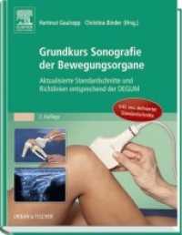 Grundkurs Sonografie der Bewegungsorgane : Aktualisierte Standardschnitte und Richtlinien entsprechend der DEGUM. Inkl. neu definierter Standardschnitte