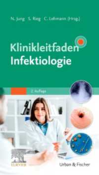 Klinikleitfaden Infektiologie (Klinikleitfaden) （2. Aufl. 2024. XXVI, 534 S. 23 Farbabb. 187 mm）