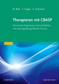 Therapieren mit CBASP : Chronische Depression， Komorbiditäten und störungsübergreifender Einsatz
