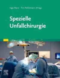 Spezielle Unfallchirurgie （2. Aufl. 2023. XVIII, 574 S. 840 Farbabb. 270 mm）