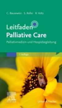 Leitfaden Palliative Care : Palliativmedizin und Hospizbegleitung (Klinikleitfaden) （7. Aufl. 2021. XX, 657 S. 52 Farbabb., 106 Farbtabellen. 193 mm）