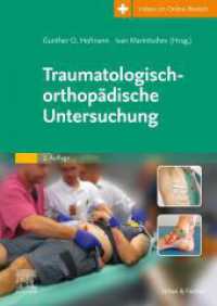 Traumatologisch-Orthopädische Untersuchung （2. Aufl. 2023. XVI, 270 S. 340 Farbabb. 240 mm）