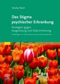 Das Stigma psychischer Erkrankung : Strategien gegen Ausgrenzung und Diskriminierung （2020. XVIII, 314 S. 10 Farbabb. 229 mm）