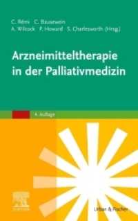 Arzneimitteltherapie in der Palliativmedizin （4. Aufl. 2022. XVI, 1128 S. 36 SW-Abb. 216 mm）