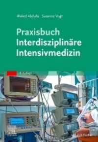 Praxisbuch Interdisziplinäre Intensivmedizin （4. Aufl. 2021. XXVI, 1014 S. 149 Farbabb. 240 mm）