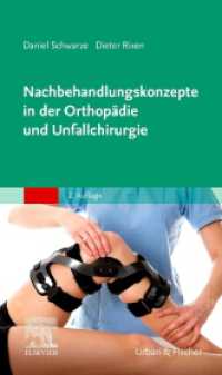 Nachbehandlungskonzepte in der Orthopädie und Unfallchirurgie （2. Aufl. 2022. XIV, 218 S. 22 Farbabb. 187 mm）