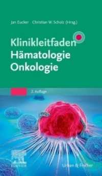 Klinikleitfaden Hämatologie Onkologie (Klinikleitfaden) （2. Aufl. 2021. XXVIII, 612 S. 38 Farbabb., 263 Farbtabellen. 187 mm）