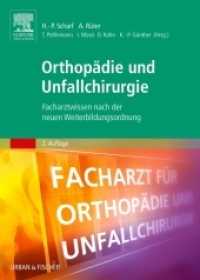 Orthopädie und Unfallchirurgie : Facharztwissen nach der neuen Weiterbildungsordnung （2. Aufl. 2018. XIV, 1010 S. 200 SW-Abb., 710 Farbabb.）