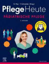 Pflege Heute - Pädiatrische Pflege (Pflege heute) （2. Aufl. 2024. XX, 684 S. 600 Farbabb. 270 mm）