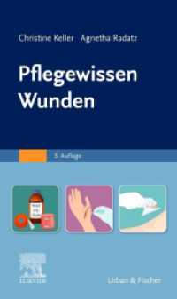 Pflegewissen Wunden (Pflege Wissen) （3. Aufl. 2024. X, 230 S. 75 Farbabb. 186 mm）