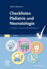 Checklisten Pädiatrie und Neonatologie : Für Pflege- und Gesundheitsfachberufe (Checklisten) （2. Aufl. 2024. XVIII, 310 S. SW-Abb., Farbabb. 229 mm）