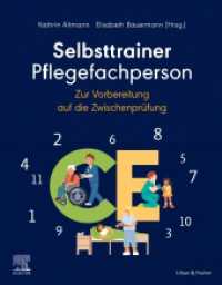 Selbsttrainer Pflegefachperson zur Vorbereitung auf die Zwischenprüfung （2025. XII, 188 S. 50 Farbabb. 270 mm）